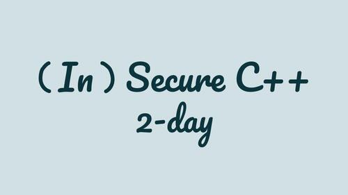 (In)Secure C++ - 2-day