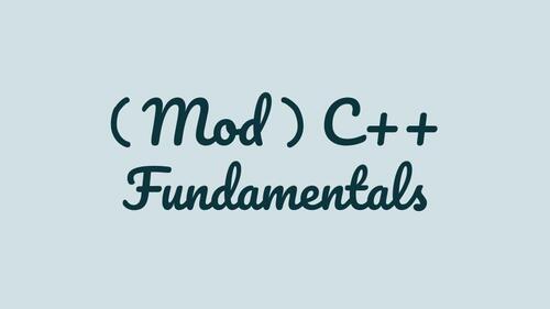 Mod(C++) Fundamentals